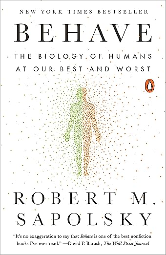 Behave: The Biology of Humans at Our Best and Worst cover