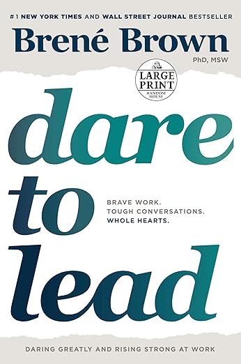 Dare to Lead: Brave Work. Tough Conversations. Whole Hearts. cover