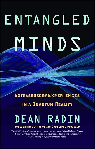 Entangled Minds: Extrasensory Experiences in a Quantum Reality cover