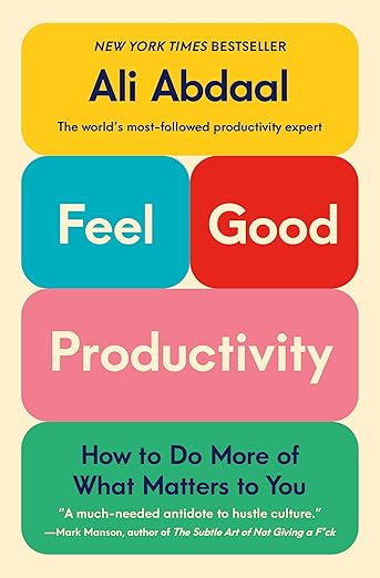 Feel-Good Productivity: How to Do More of What Matters to You cover