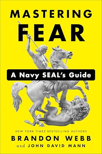 Mastering Fear: A Navy SEAL's Guide cover