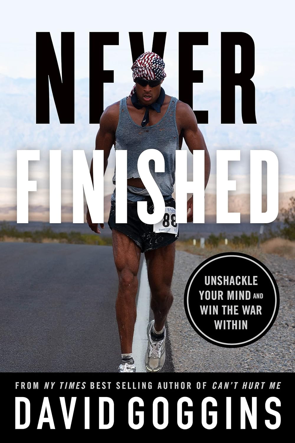 Never Finished: Unshackle Your Mind and Win the War Within cover