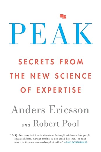 Peak: Unleashing Your Inner Champion Through Revolutionary Methods for Skill Acquisition and Performance Enhancement in Work, Sports, and Life cover