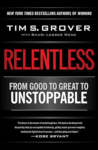 Relentless: From Good to Great to Unstoppable cover