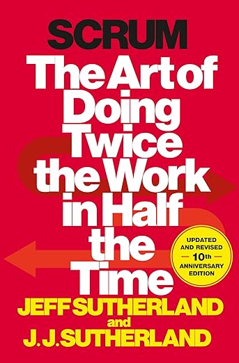 Scrum: The Art of Doing Twice the Work in Half the Time cover