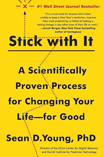 Stick with It: A Scientifically Proven Process for Changing Your Life―for Good – UCLA Expert on Behavior, Habits, and Transformation cover