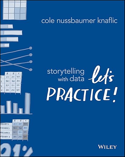 Storytelling with Data: Let's Practice! cover