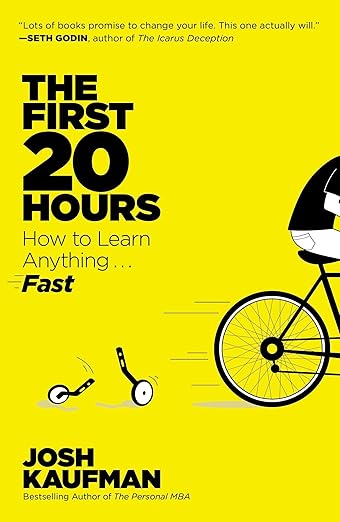 The First 20 Hours: How to Learn Anything . . . Fast! cover