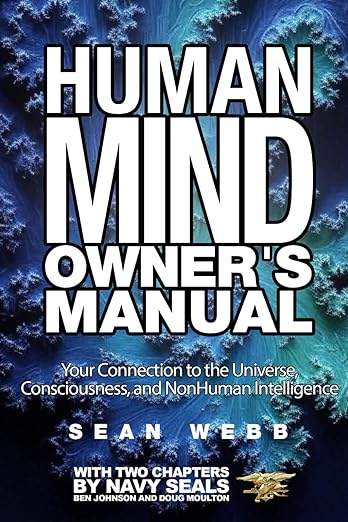 The Human Mind Owner's Manual: Your Connection to the Universe, Consciousness, and Non-Human Intelligence cover
