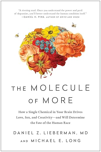 The Molecule of More: How a Single Chemical in Your Brain Drives Love, Sex, and Creativity--and Will Determine the Fate of the Human Race cover