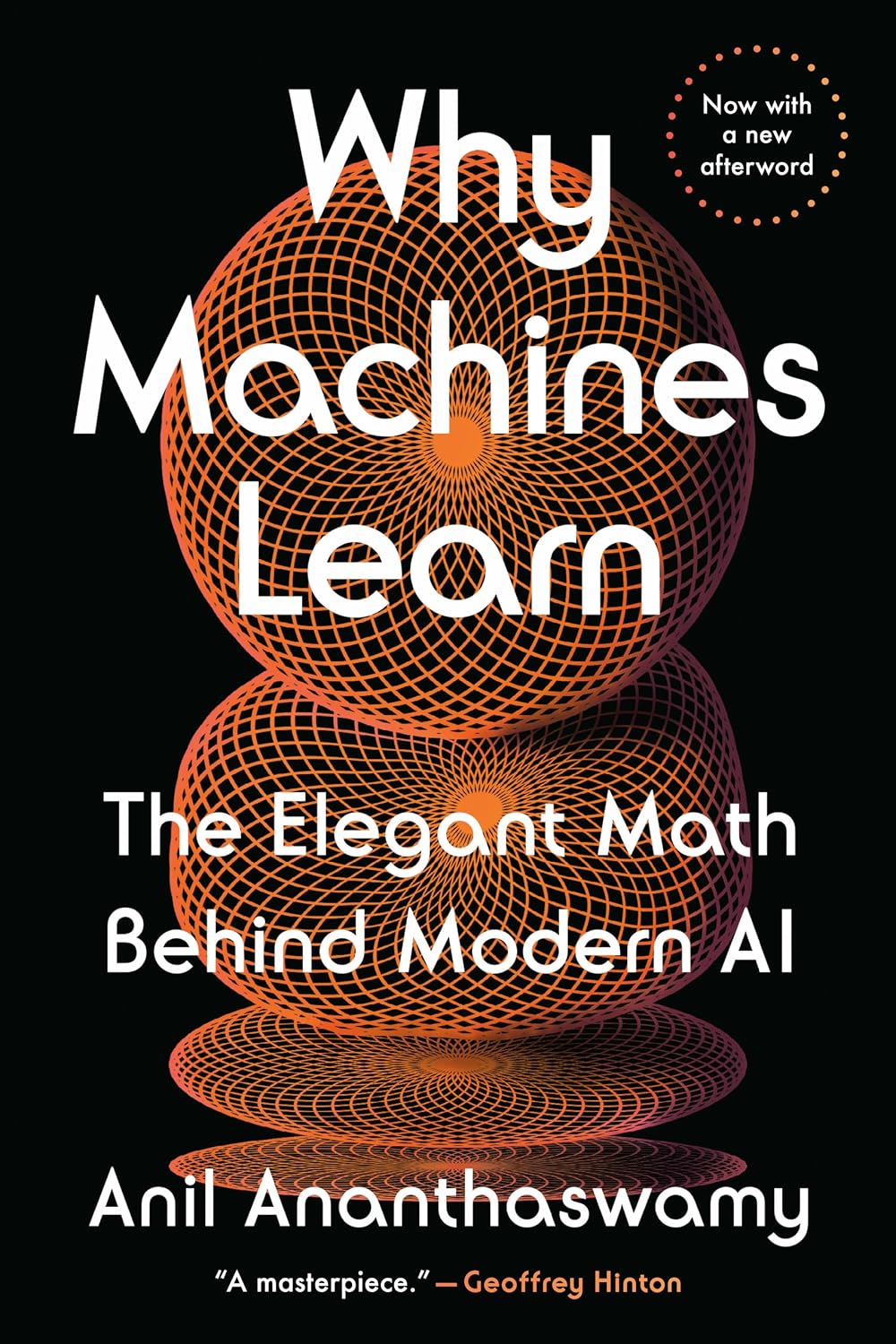 Why Machines Learn: The Elegant Math Behind Modern AI cover