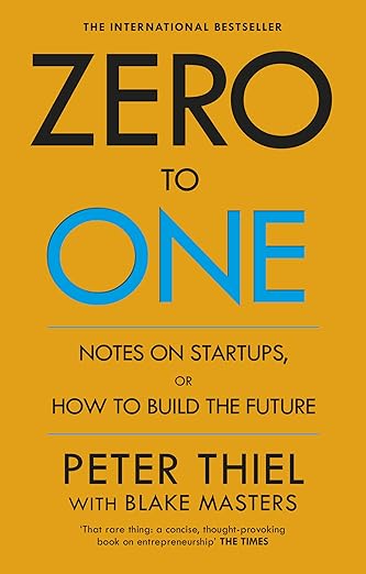 Zero to One: Notes on Start Ups, or How to Build the Future cover